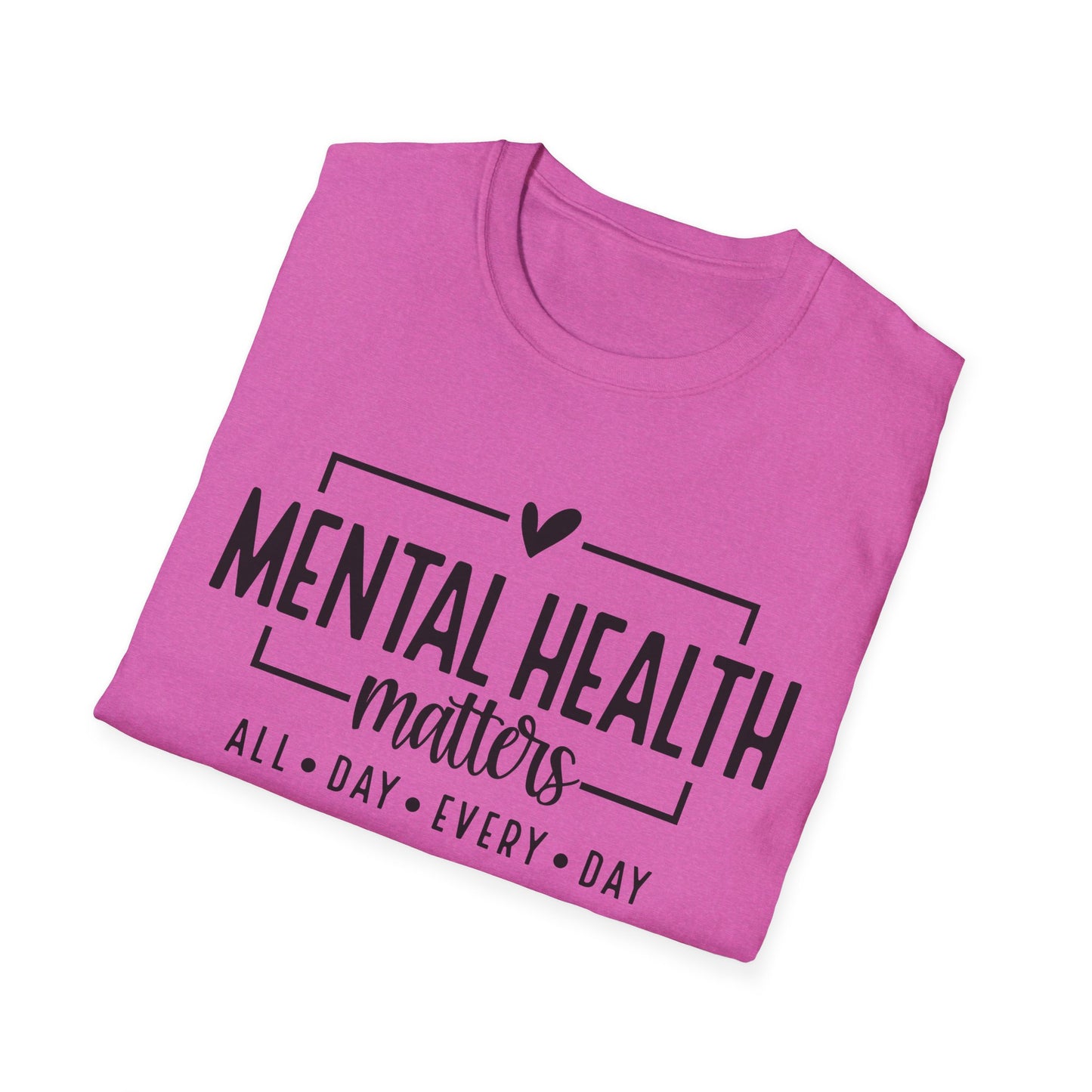 Mental Health Matters All Day Every Day