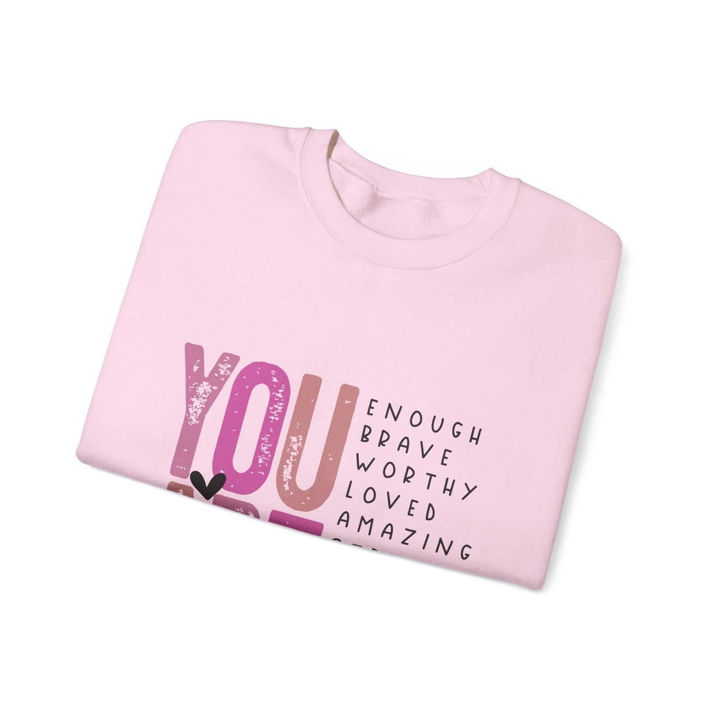 You Are Enough Crewneck Sweatshirt