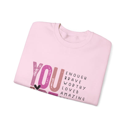 You Are Enough Crewneck Sweatshirt