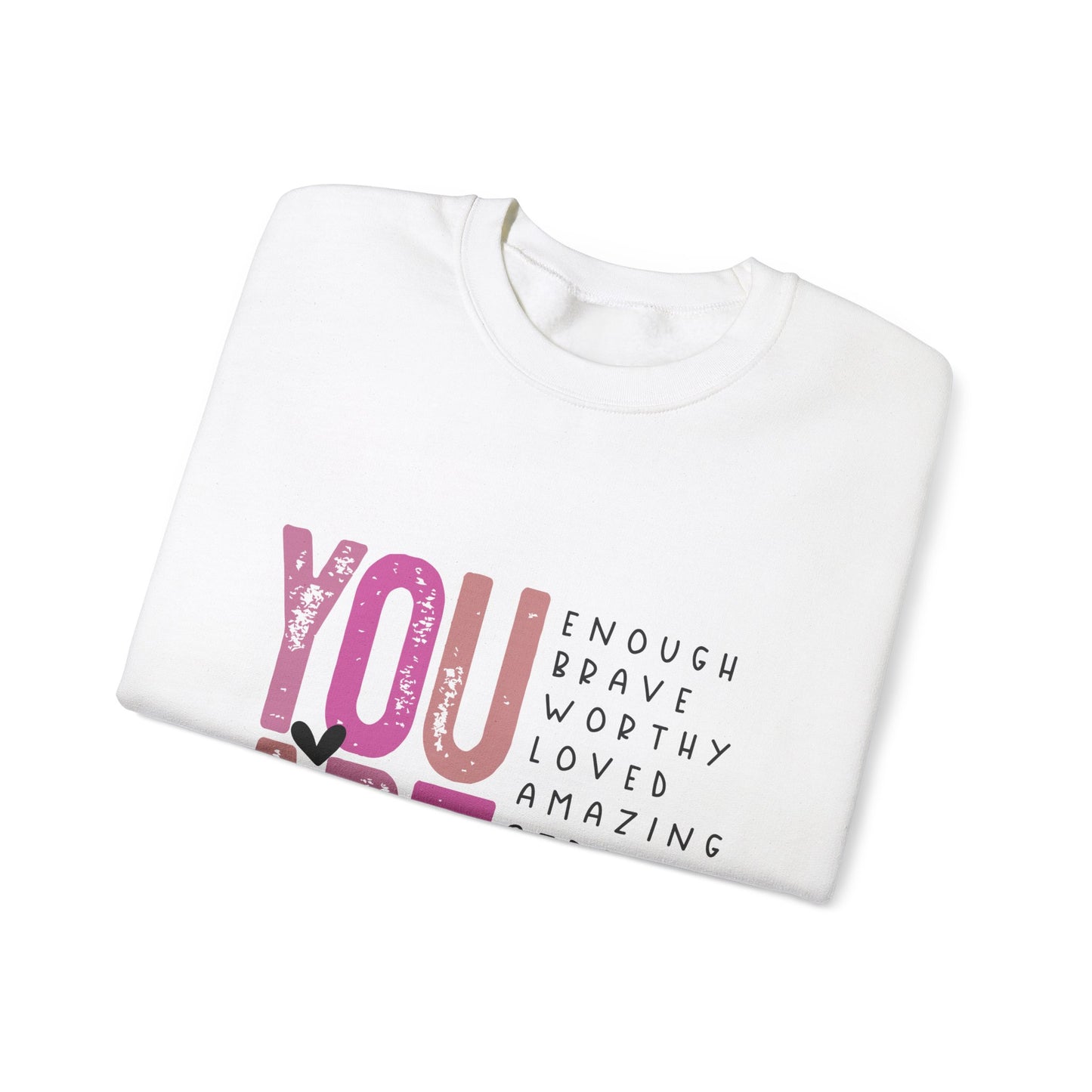 You Are Enough Crewneck Sweatshirt