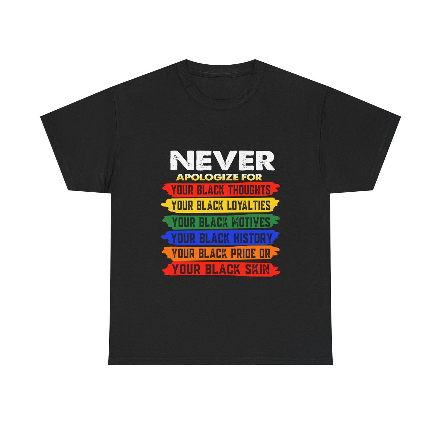 Never Apologize Unisex Tee