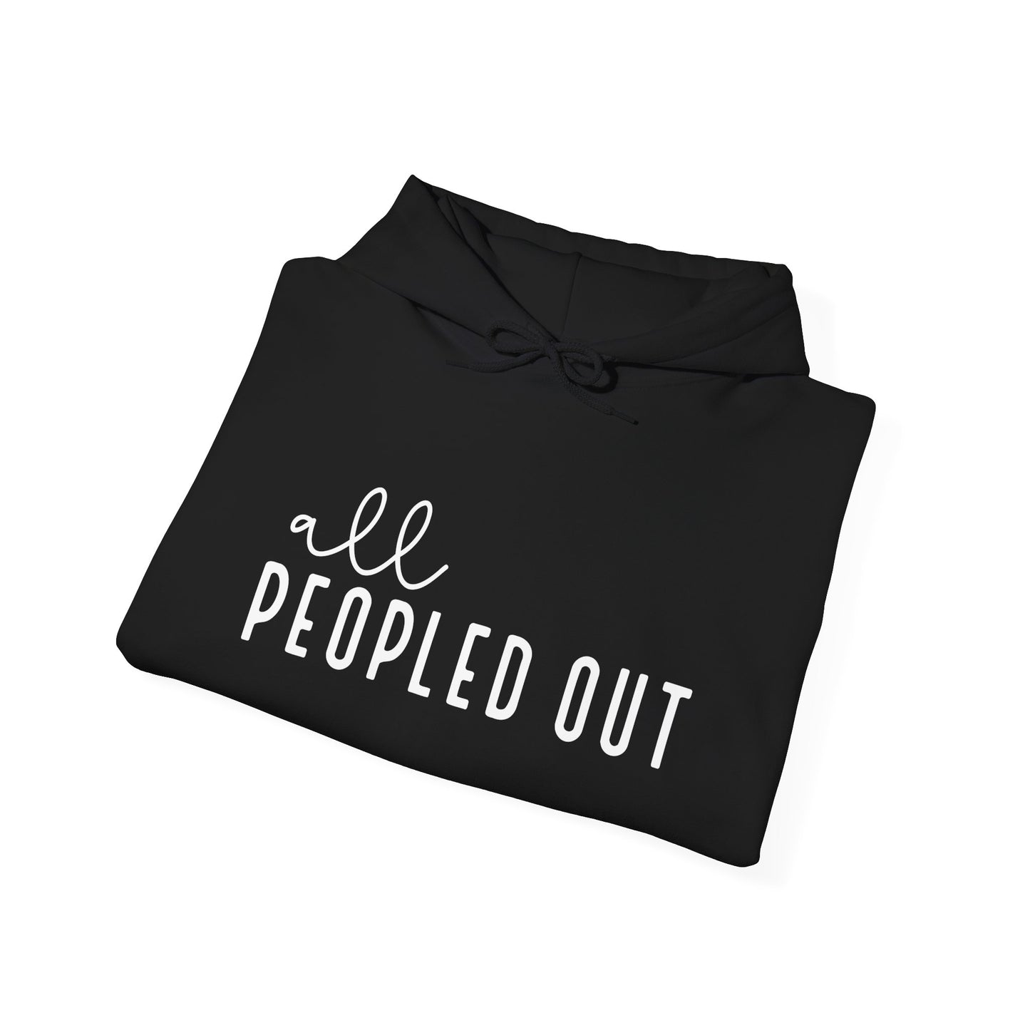 All Peopled Out Hooded Sweatshirt