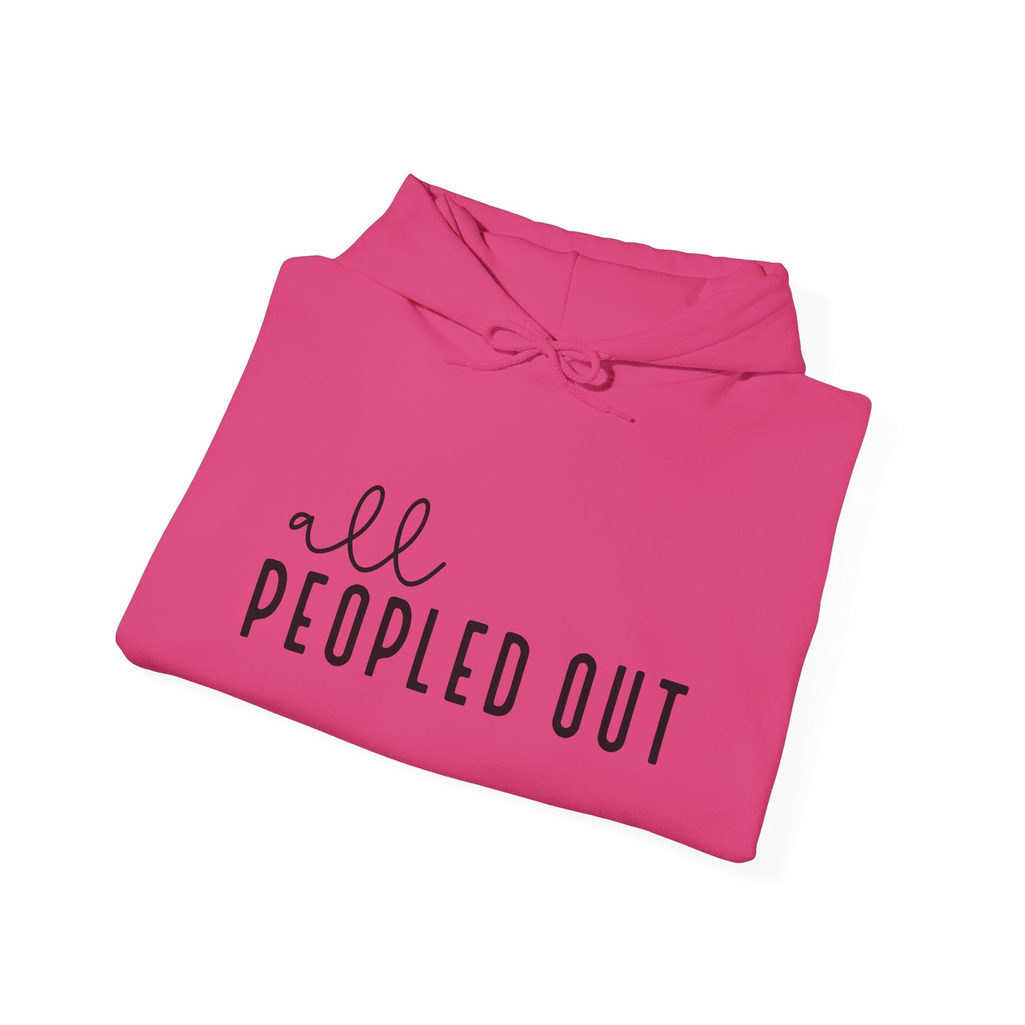 All Peopled Out Hooded Sweatshirt