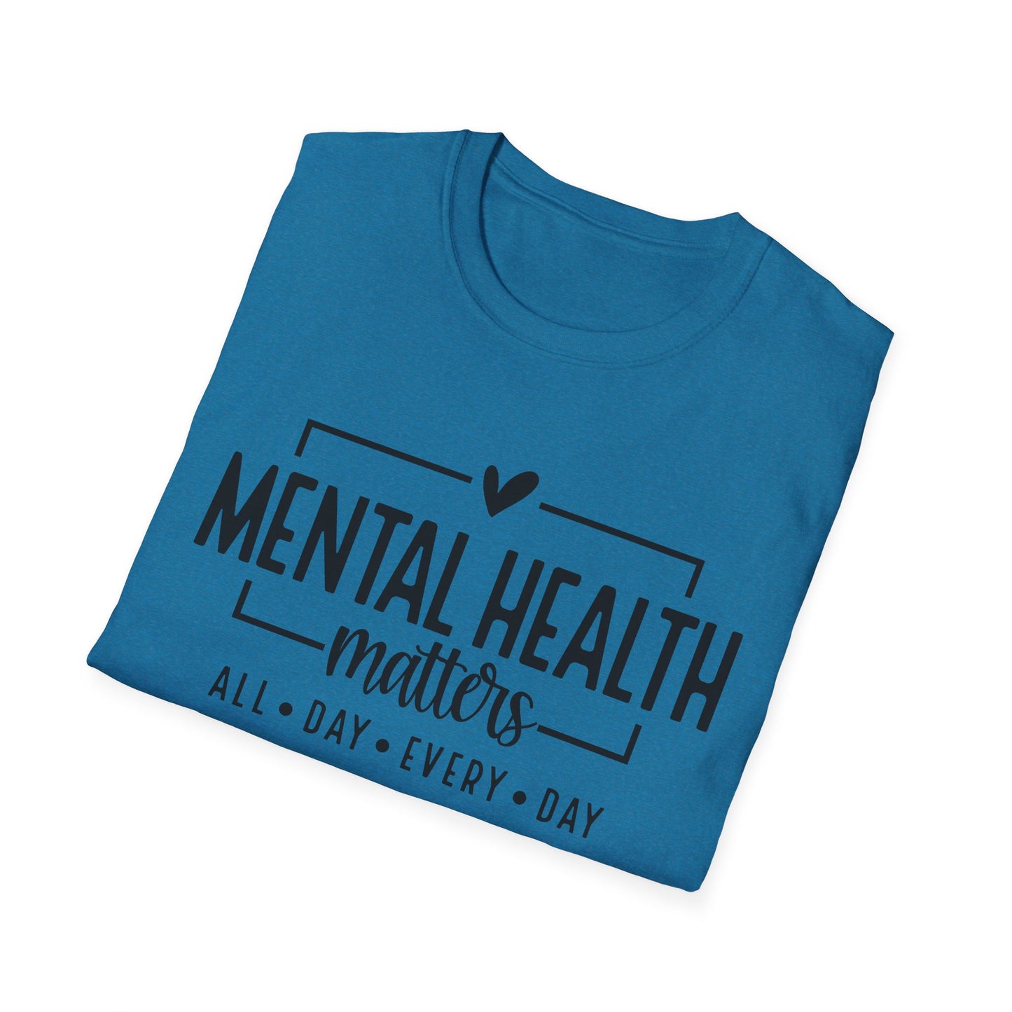 Mental Health Matters All Day Every Day
