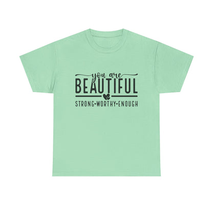 T-Shirt You Are Beautiful Mental Health Unisex Tee