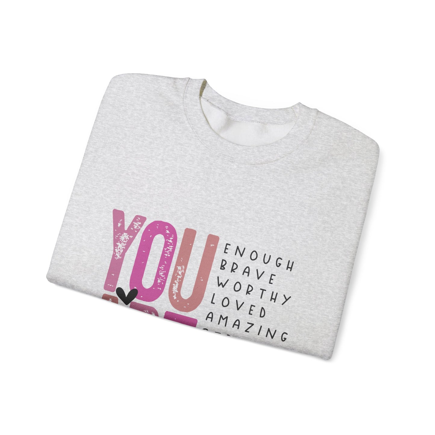 You Are Enough Crewneck Sweatshirt