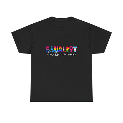 Equality Hurts No One Tee