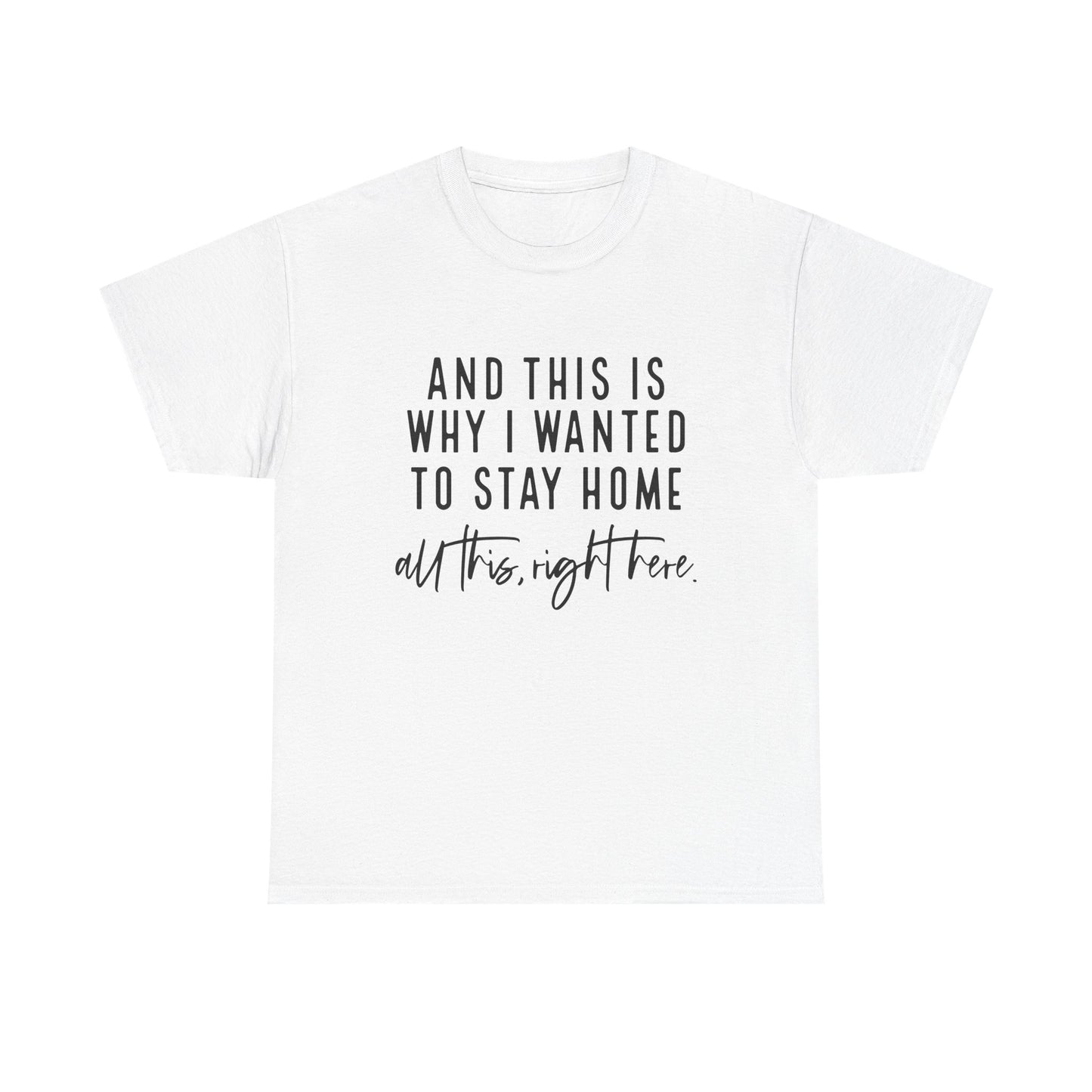 Unisex Stay Home Tee