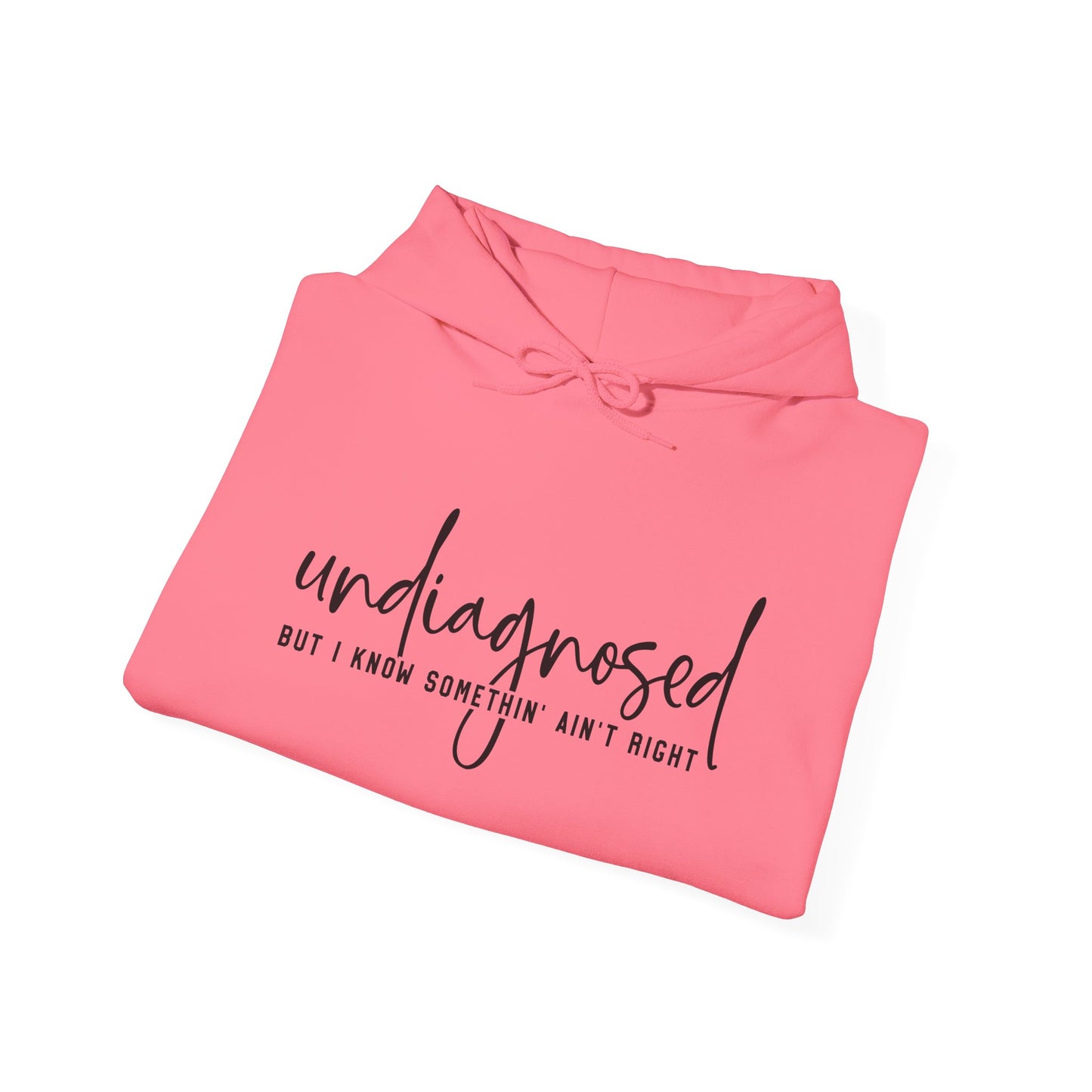 Undiagnosed Hooded Sweatshirt