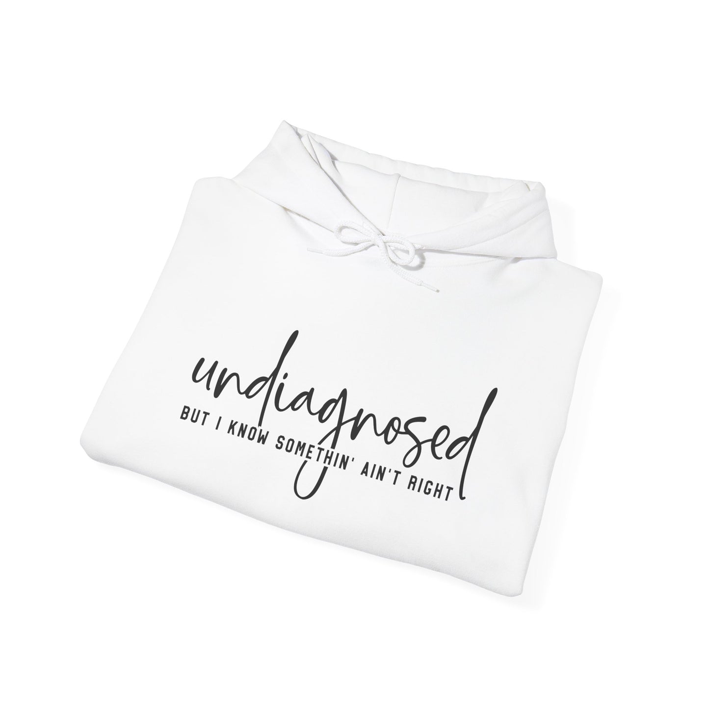 Undiagnosed Hooded Sweatshirt