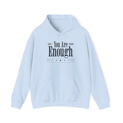 Hooded Sweatshirt You Are Enough Mental Health