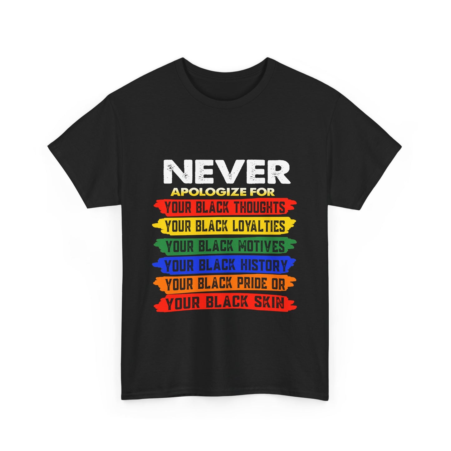 Never Apologize Unisex Tee